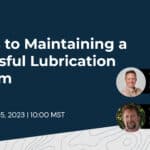 5 Steps to Maintaining a Successful Lubrication Program